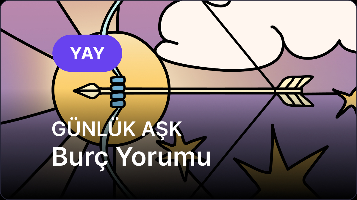 13 Eylül Pazar Yay Burcu Günlük Aşk Burç Yorumu