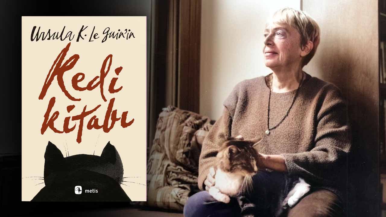 Ursula K. Le Guin’in Hiç Bilmediğimiz Yönünü Ortaya Çıkaran Kitap Türkçede